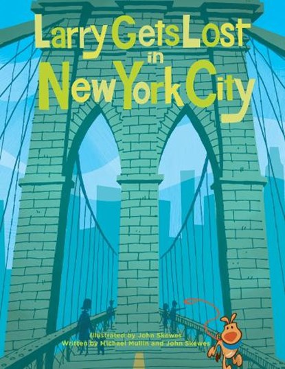 LARRY GETS LOST IN NEW YORK CI, John Skewes - Gebonden - 9781570616204
