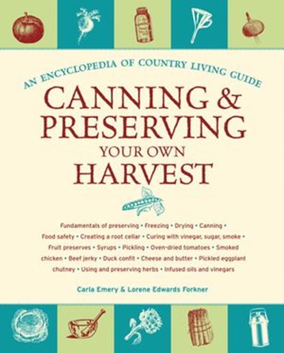 Canning & Preserving Your Own Harvest, Carla Emery - Ebook - 9781570617034