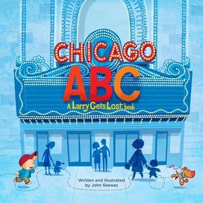Chicago Abc: A Larry Gets Lost Book, John Skewes - Gebonden - 9781570619939