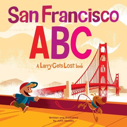 San Francisco Abc: A Larry Gets Lost Book, John Skewes - Gebonden - 9781570619946