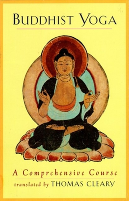 BUDDHIST YOGA, CLEARY,  Thomas F. - Paperback - 9781570620188
