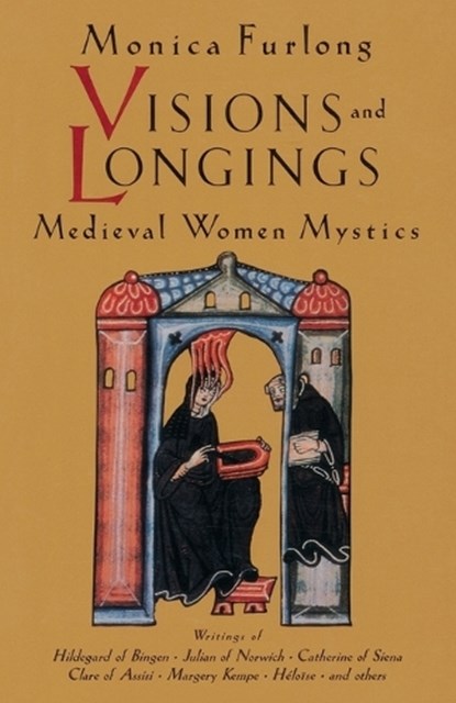 Visions and Longings, Monica Furlong - Paperback - 9781570623141
