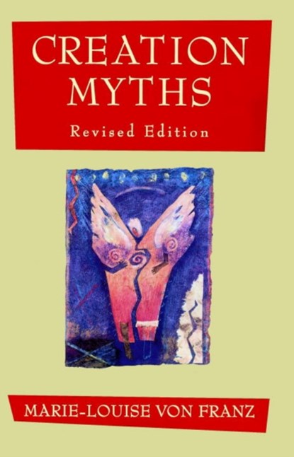 Creation Myths, Marie-Louise von Franz - Paperback - 9781570626067