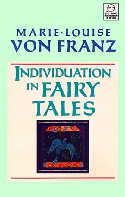 Individuation in Fairy Tales, Marie-Louise von Franz - Paperback - 9781570626135