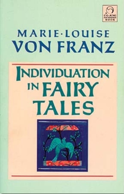 Individuation in Fairy Tales, Marie-Louise von Franz - Paperback - 9781570626135