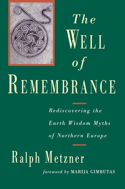 Well of Remembrance, Ralph Metzner - Paperback - 9781570626289