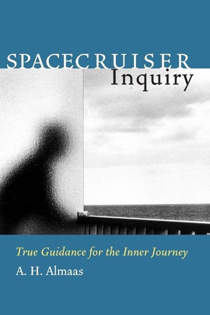 Spacecruiser Inquiry, A. H. Almaas - Paperback - 9781570628597