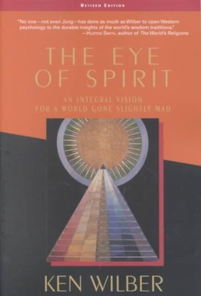 The Eye of Spirit, Ken Wilber - Paperback - 9781570628719
