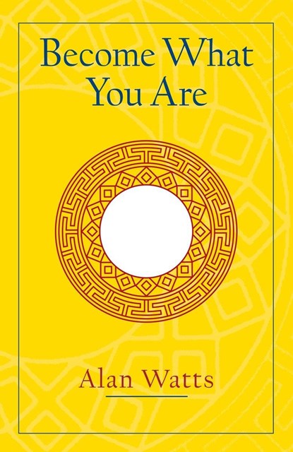 Become What You Are, Alan W. Watts - Paperback - 9781570629402