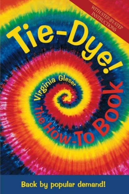 Tie Dye!, GLESER,  Virginia - Paperback - 9781570670718