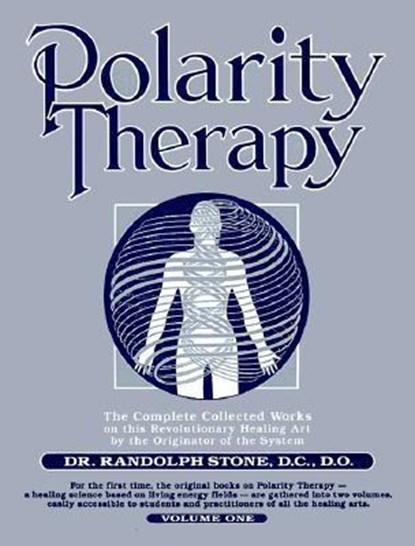 POLARITY THERAPY 1, Randolph Stone - Paperback - 9781570670794