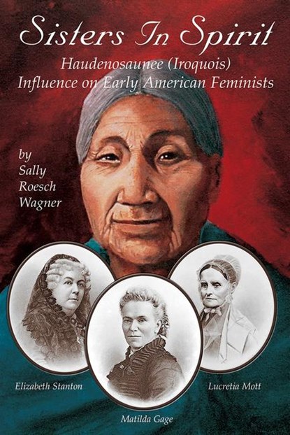 Sisters in Spirit, Sally Roesch Wagner - Paperback - 9781570671210