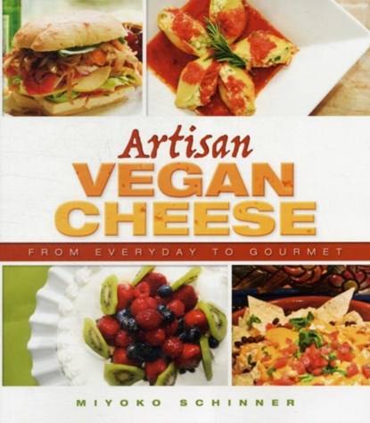 Artisan Vegan Cheese, Miyoko Schinner - Gebonden - 9781570672835