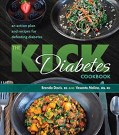 The Kick Diabetes Cookbook, Brenda Davis ; Vesanto Melina - Paperback - 9781570673597