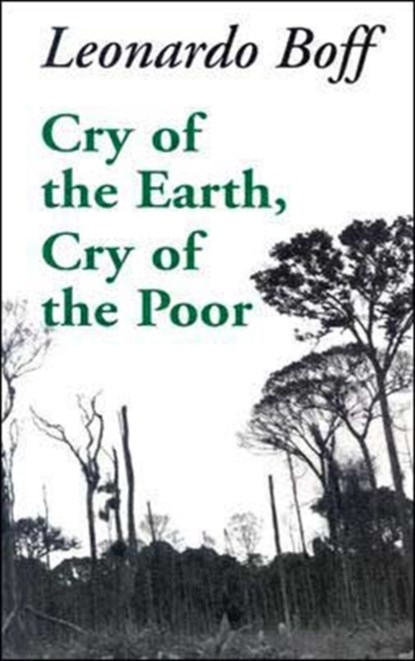 Cry of the Earth, Cry of the Poor, Leonardo Boff ; Phillip Berryman - Paperback - 9781570751363