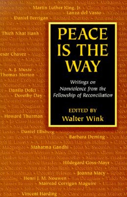 Peace is the Way, Walter Wink - Paperback - 9781570753152