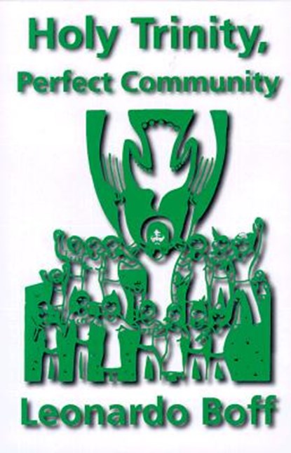 Holy Trinity, Perfect Community, Leonardo Boff - Paperback - 9781570753329