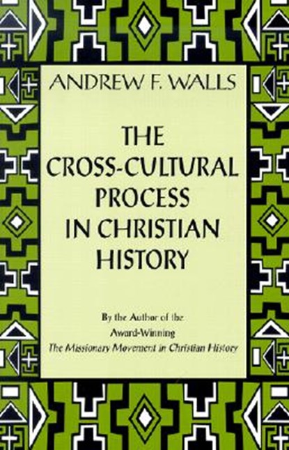 CROSS-CULTURAL PROCESS IN, Andrew F. Walls - Paperback - 9781570753732