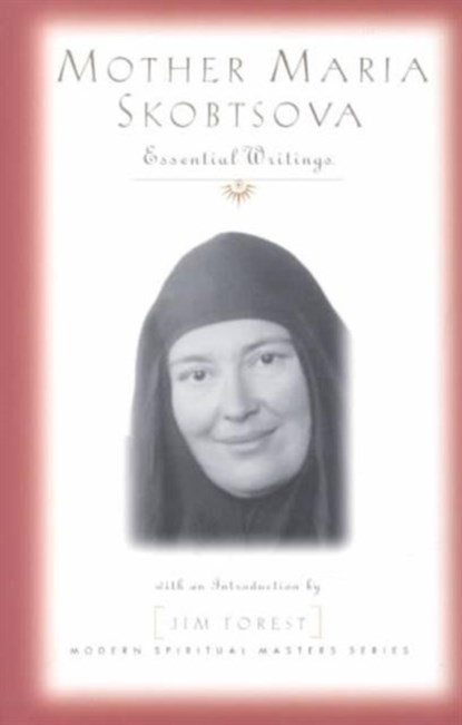 Mother Maria Skobtsova, Jim Forrest - Paperback - 9781570754364