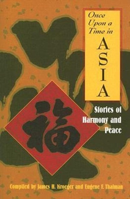 Once Upon a Time in Asia, Eugene Thalman ; James H. Kroeger - Paperback - 9781570756375
