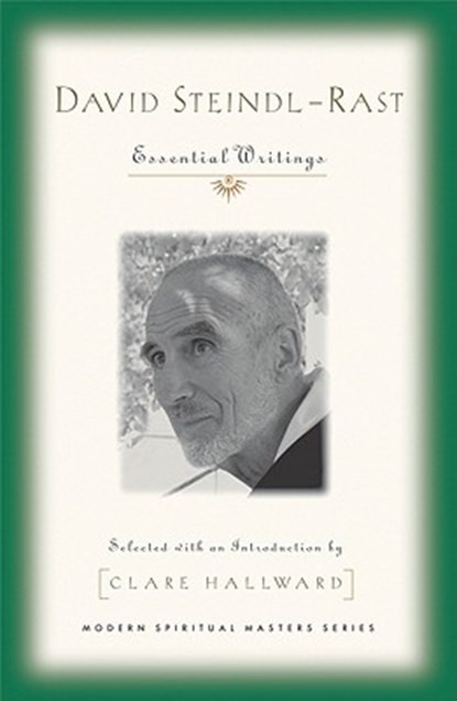 David Steindl-Rast: Essential Writings, David Steindl-Rast - Paperback - 9781570758881
