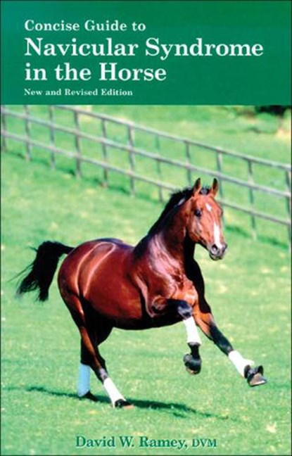 Concise Guide to Navicular Syndrome in the Horse, RAMEY,  David W. - Paperback - 9781570762277