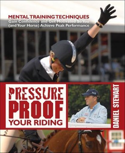 Pressure Proof Your Riding, Stewart Daniel - Ebook - 9781570766916