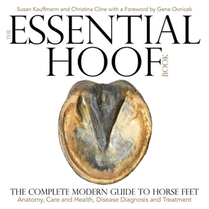 The Essential Hoof Book, Susan Kauffmann ; Christina Cline - Gebonden - 9781570767326