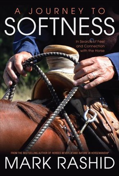 Journey to Softness, Mark Rashid - Ebook - 9781570768019