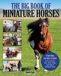 The Big Book of Miniature Horses | Kendra Gale | 
