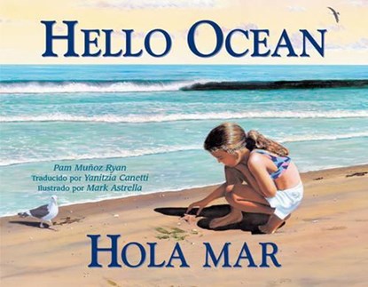 Hola mar / hello ocean (Spanish Bilingual Edition), Pam Munoz Ryan - Paperback - 9781570913723