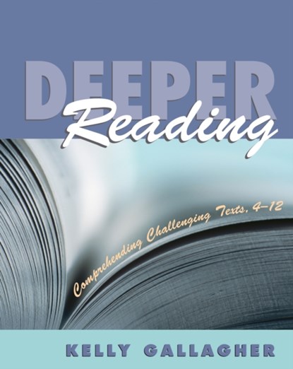 Deeper Reading, Kelly Gallagher - Paperback - 9781571103840