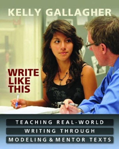 Write Like This, Kelly Gallagher - Paperback - 9781571108968