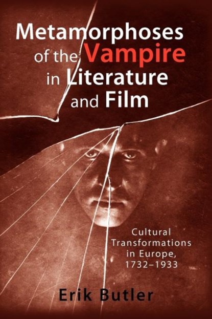 Metamorphoses of the Vampire in Literature and Film, Erik (Customer) Butler - Paperback - 9781571135339