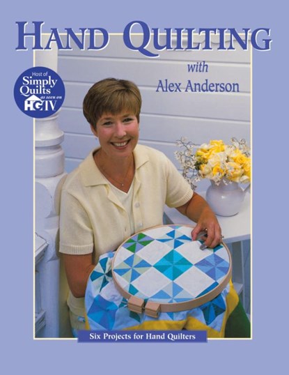 Hand Quilting with Alex Anderson, Alex Anderson - Paperback - 9781571200396