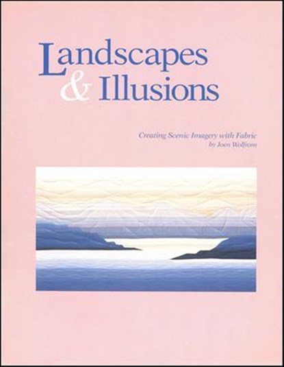 Landscapes & Illusions, Joen Wolfrom - Ebook - 9781571205179