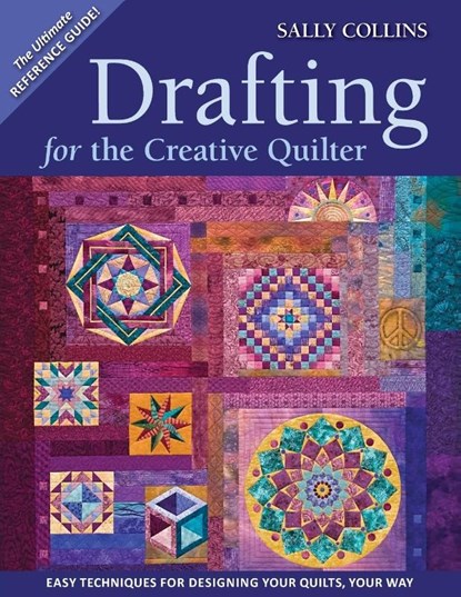 Drafting for the Creative Quilter, Sally Collins - Paperback - 9781571208026