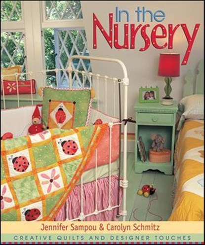 In the Nursery, Jennifer Sampou ; Carolyn Schmitz - Ebook - 9781571208767