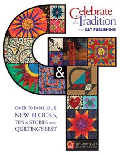 Celebrate the Tradition with C&T Publishing, C&T Publishing - Ebook - 9781571208903