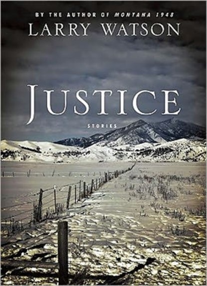 Justice, Larry Watson - Paperback - 9781571310927