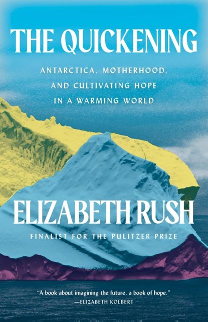 The Quickening, Elizabeth Rush - Paperback - 9781571311795