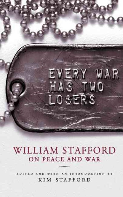 Every War Has Two Losers, William Stafford - Paperback - 9781571312730