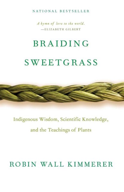 Braiding Sweetgrass, Robin Wall Kimmerer - Paperback - 9781571313560