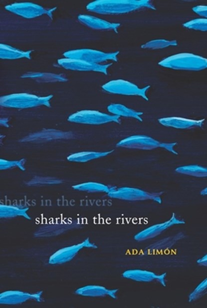 Sharks in the Rivers, Ada Limn - Paperback - 9781571314383