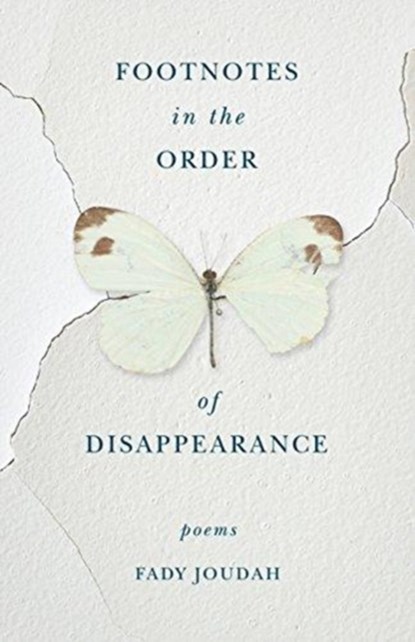 Footnotes in the Order of Disappearance, Fady Joudah - Paperback - 9781571315014