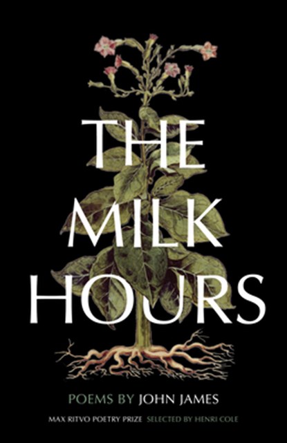 The Milk Hours, John James - Paperback - 9781571315366