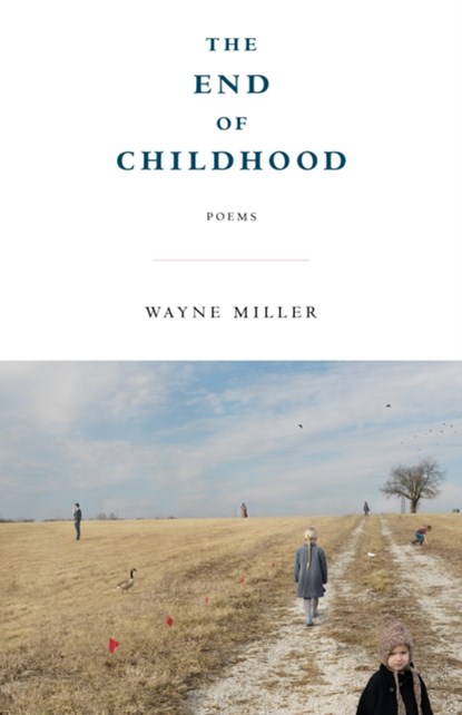 The End of Childhood, Wayne Miller - Paperback - 9781571315663