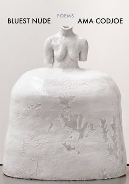 Bluest Nude, Ama Codjoe - Ebook - 9781571317551