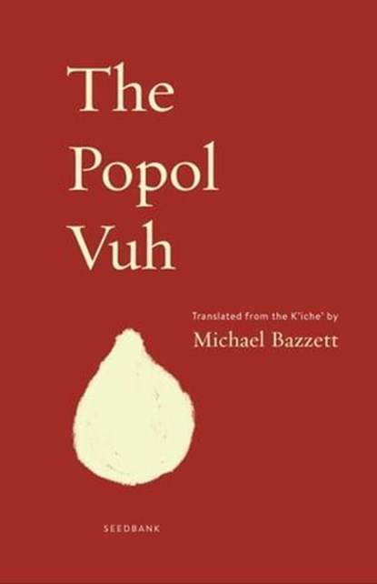 The Popol Vuh, Michael Bazzett - Ebook - 9781571319180