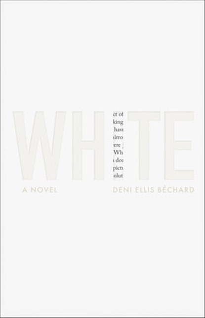 White, Deni Ellis Béchard - Ebook - 9781571319470